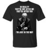 Donald Trump Im Just In The Way Shirt.jpg