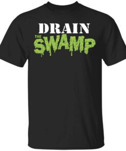 Drain The Swamp Shirt.jpg