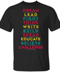 Dream Like Martin Lead Like Harriet Fight Like Malcom Think Like Garvey T Shirt.jpg