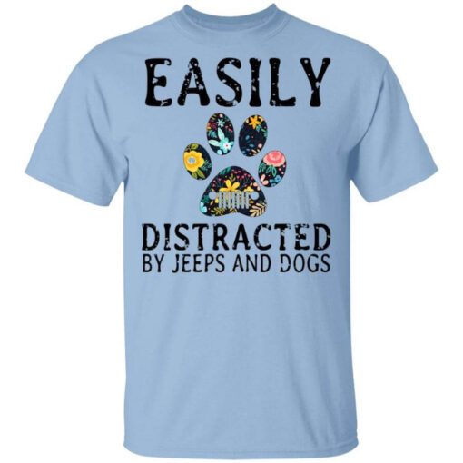 Easily Distracted By Jeeps And Dogs T Shirt.jpg