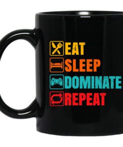 Eat Sleep Dominate Repeat Mug.jpg