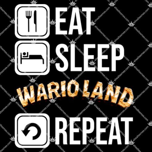 Eat Sleep Wario Land Repeat 1.jpg