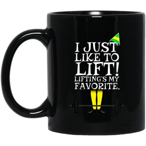 Elf I Just Like Lifting Liftings My Favorite Mug.jpg