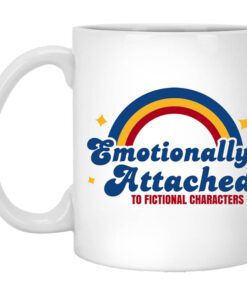 Emotionally Attached To Fictional Characters Mug.jpg