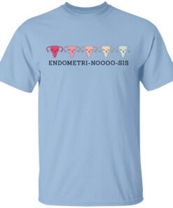 Endometri Noooo Sis Shirt.jpg