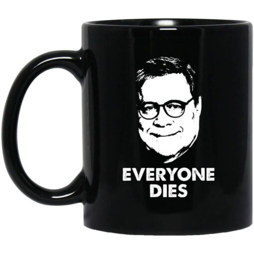 Everyone Dies William Barr Mug.jpg