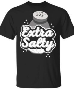 Extra Salty Shirt.jpg