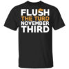 Flush The Turd November Third Anti Trump T Shirt.jpg