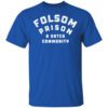 Folsom Prison A Gated Community Shirt.jpg