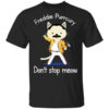 Freddie Purrcury Dont Stop Meow T Shirt.jpg