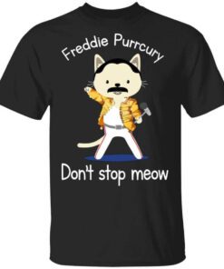 Freddie Purrcury Dont Stop Meow T Shirt.jpg