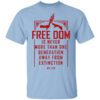 Freedom Is Never More Than One Generation Away From Extinction T Shirt.jpg