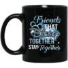 Friends That Disney Together Stay Together Mug.jpg