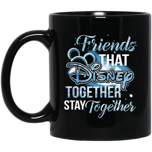 Friends That Disney Together Stay Together Mug.jpg