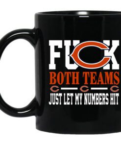 Fuck Both Teams Just Let My Numbers Hit Chicago Bears Mug.jpg