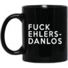 Fuck Ehlers Danlos Mug.jpg