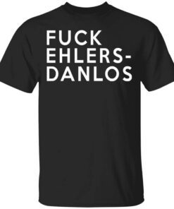 Fuck Ehlers Danlos T Shirt.jpg