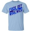 Fuck Off Back To Woolwich North London Is Ours Shirt.jpg