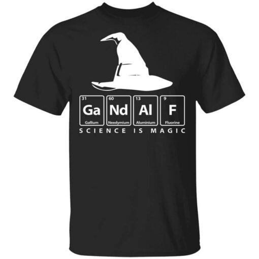 Gandalf Science Is Magic Shirt.jpg