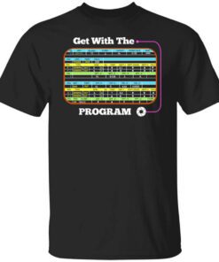 Get With The Program Make It Ez T Shirt.jpg