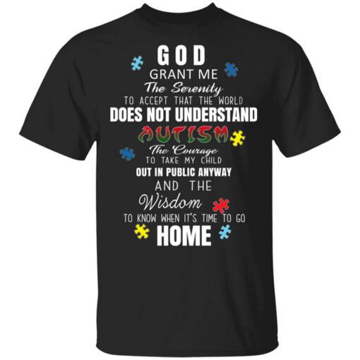 God Grant Me The Serenity To Accept That The World Does Not Understand Autism Shirt.jpg