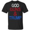 God Guns Trump Shirt.jpg