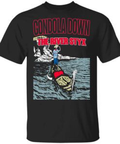 Gondola Down The River Styx Shirt.jpg