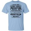 Good Men Still Exist I Have One He Was Born In April T Shirt.jpg