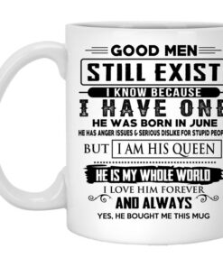 Good Men Still Exist I Have One He Was Born In June Mug.jpg