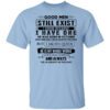 Good Men Still Exist I Have One He Was Born In October T Shirt.jpg