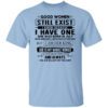 Good Women Still Exist I Have One She Was Born In July T Shirt.jpg