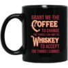 Grant Me The Coffee To Change The Things I Can And The Whiskey To Accept The Things I Cannot Mug.jpg