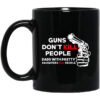 Guns Dont Kill People Dads With Pretty Daughters Kill People Mug.jpg