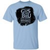 Gus N Bru Whiskey Shirt.jpg