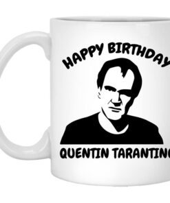 Happy Birthday Quentin Tarantino Mug.jpg