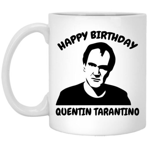 Happy Birthday Quentin Tarantino Mug.jpg