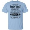 Have A Crazy Uncle He Was Born In August T Shirt.jpg