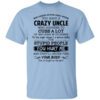 Have A Crazy Uncle He Was Born In December T Shirt.jpg