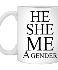 He She Me A Gender Mug.jpg