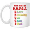 Heck Yeah I Do D.r.u.g.s. D Love R Listening U To G Kate S Bush Mug.jpg