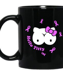 Hello Titty Breast Cancer Awareness Cancer Mug.jpg