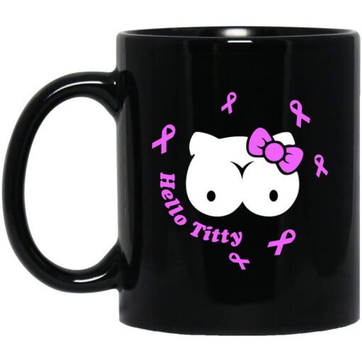 Hello Titty Breast Cancer Awareness Cancer Mug.jpg