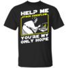 Help Me Stack Overflow Youre My Only Hope Shirt.jpg