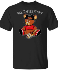 Henny Bear Night After Henny T Shirt.jpg