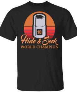 Hide Seek World Champion T Shirt 1.jpg