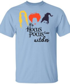 Hocus Pocus Its Hocus Pocus Time Witches T Shirt.jpg