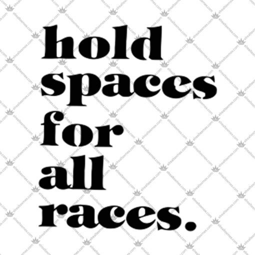 Hold Spaces For All Races Shirt 2.jpg