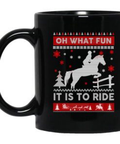 Horse Christmas Oh What Fun It Is To Ride Mug.jpg