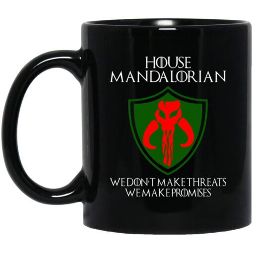 House Mandalorian We Dont Make Threats We Make Promises Mug.jpg