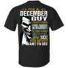 I Am A December Guy I Have 3 Sides Shirt.jpg